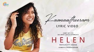 HELEN Malayalam Movie | Kaanaa Theeram Lyric Video | Anna Ben | Vineeth Sreenivasan | Shaan Rahman