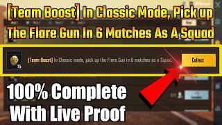 [Team Boost] In Classic Mode, Pick Up The Flare Gun In 6 Matches As A Squad