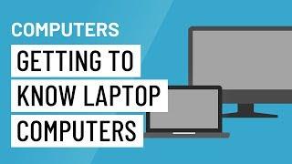 Computer Basics: Getting to Know Laptop Computers