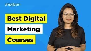 Best Digital Marketing Courses | Top Digital Marketing Courses | Digital Marketing | Simplilearn