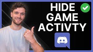 How To Hide Game Activity on Discord Profile