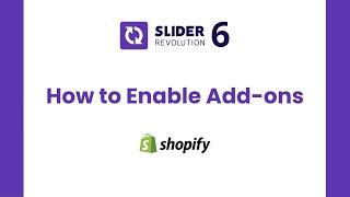 How to Enable Addons in Shopify Slider Revolution 6 |  Best Shopify Slider Tutorial | ShopiDevs