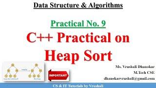 DSA Practical 9: C++ Implementation of Heap Sort | Data Structure Full Course