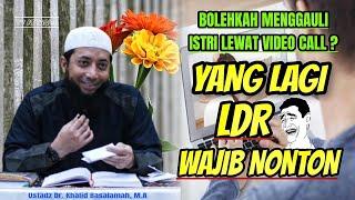 Bolehkah menggauli istri lewat video callUstadz Dr. Khalid Basalamah, M.A