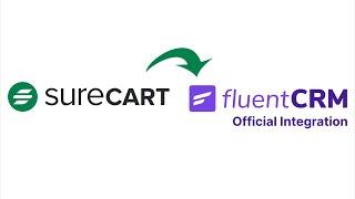 Official FluentCRM Integration with SureCart