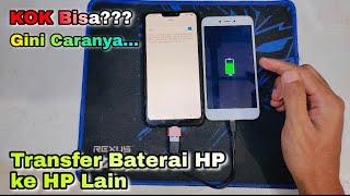 Cara Transfer Baterai HP ke HP Lainya.