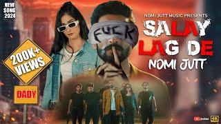 SALAY LAGHDAY || NOMI JUTT || NEW PUNJABI SONG || OFFICIAL MUSIC VIDEO 2024