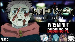 Jujutsu Kaisen Sezon 2 w 15 minut [PART 2] [DUBBING PL]