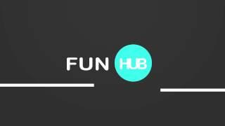 FUN HUB TV - The Hub of funny and prank videos - enjoy !!