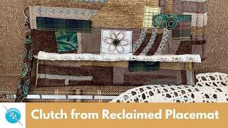 Sewing a Clutch from a Reclaimed Placemat, #reclaimed, #upcyclingprojects ,#sewingtutorial