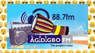 AGIDIGBO FM 88,7 IBADAN,,,, Information information information from (SODABE COMEDY)