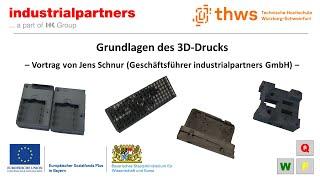 Grundlagen des 3D-Drucks - Vortrag von Jens Schnur (industrialpartners GmbH)