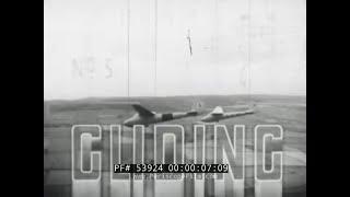 GLIDING & GLIDER HISTORY 1952 BRITISH FILM  PHILIP WILLS 53924