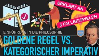 Goldene Regel vs. Kategorischer Imperativ (mit Fallbeispielen)