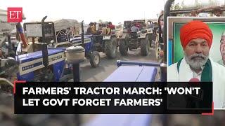 Farmers' tractor march: 'Won't let govt forget farmers', says Rakesh Tikait