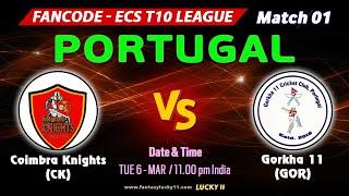 CK vs GOR Dream11 Team Prediction | CK vs GOR ECS Portugal T10 - Playing 11 Update - SL Key Players