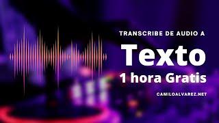 Cómo TRANSCRIBIR AUDIO a TEXTO Gratis (Hasta 1 hora)