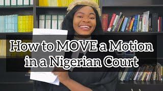 How to Announce your Appearance/ How to Move a Motion in a Nigerian Court.