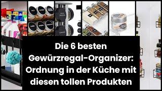 Die 6 besten Gewürzregal-Organizer: Ordnung in der Küche mit diesen tollen Produkten 