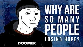 Dealing With Hopelessness and The Doomer Generation Explained
