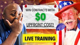 Can You Do Government Contracting With NO Money Upfront (LIVE TRAINING)