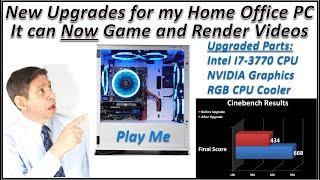 Upgrading a Home Office PC to a Gaming and Video Rendering PC