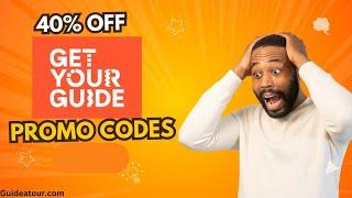 40% Off GetYourGuide Promo Codes - Live Tasted & 100% Working Codes by Guideatour.com