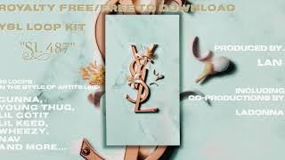 [100% Royalty Free/Free Download] YSL Loop Kit - "SL 487" | (20) Loops | Gunna x Young Thug x Wheezy