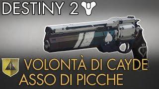 Destiny 2 | Impresa Esotica: Asso Di Picche (Casse di Cayde) | Guida Completa