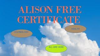 FREE CERTIFICATE from alison ያለ ክፍያ ይማሩ ሰርተፍኬት ያግኙ፡፡