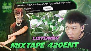 Listening Mixtape "420ent" của người em @wxrdie  và bản Remix cực cháy cùng QNT.