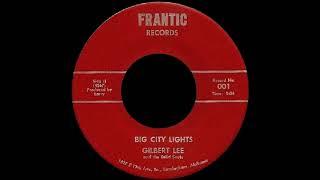 Gilbert Lee And The Solid Souls - Big City Lights