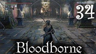 Bloodborne Прохождение игры #34: Чаша Больного Лорана Слой 1 - Душа, одежимая чудовищем (Соло)