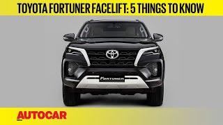 2021 Toyota Fortuner facelift: 5 Things to Know | First Look | Autocar India