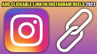 How To Add Clickable Link In Instagram Reels 2024