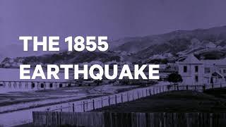 Telling Tales: The 1855 Earthquake