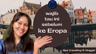 WAJIB TAU INI SEBELUM KE EROPA   tips traveling ke Eropa  persiapan ke Eropa