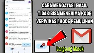 Cara Mengatasi Email Tidak Bisa Menerima Kode Verifikasi/ Kode Pemulihan