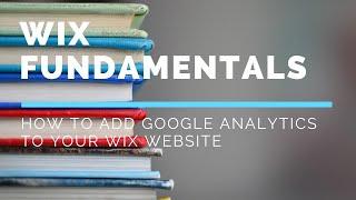 How To Add Google Analytics To Your Wix Website