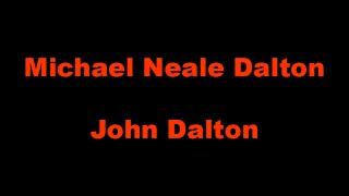 Michael Neale Dalton & John Dalton