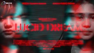 [Short Movie] - "LUCID DREAM"