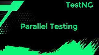 6 TestNG : Parallel Testing | How to run  tests in parallel