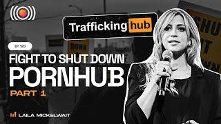 Laila Mickelwait's Fight to Shut Down Pornhub, Pt. 1 || Consider Before Consuming Podcast