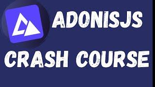 Adonisjs crash course - Build Instagram Clone