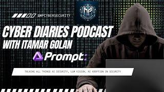 Cyber Diaries Podcast E5 - Prompt Security - Learn about AI Security?