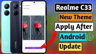 Realme C33 New Theme Apply After Android 13 Update | Realme C33 Themes Change Kaise Kare