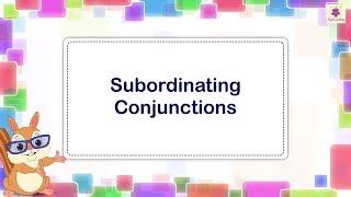 Subordinating Conjunctions | English Grammar & Composition Grade 5 | Periwinkle