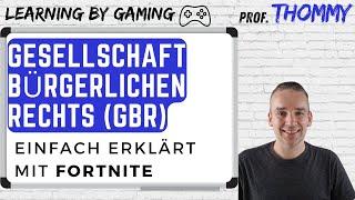 Gesellschaft bürgerlichen Rechts (GbR) - einfach erklärt mit Fortnite | Learning by Gaming