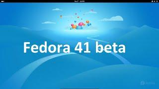 Fedora 41 beta