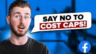 Before You Run Cost Caps On Facebook... WATCH THIS